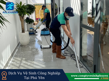 Dịch vụ vệ sinh công nghiệp uy tín, giá rẻ tại Phú Yên